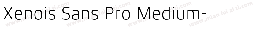 Xenois Sans Pro Medium字体转换